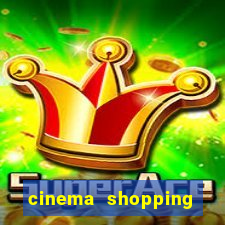 cinema shopping conquista sul